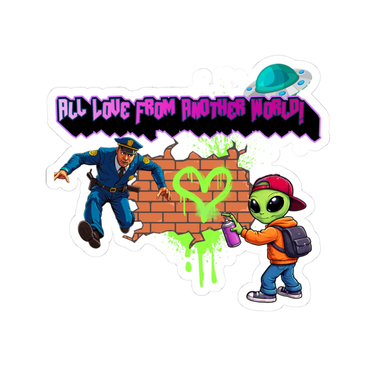 Alien Graffiti Kiss-Cut Sticker — "All Love From Another World" Laptop Decal